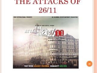THE ATTACKS OF
26/11
90850-The-Attacks-Of-2611-large.lnk
38
 