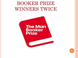 BOOKER PRIZE
WINNERS TWICE
47
 