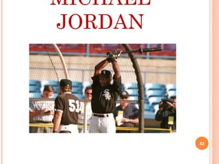 MICHAEL
JORDAN
82
 