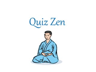 Quiz Zen
 