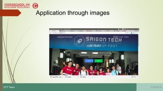 Application through images
11/29/2016DTT Team
 