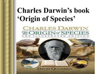 Charles Darwin’s book ‘Origin of Species’ 