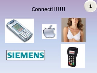 1
Connect!!!!!!!
 