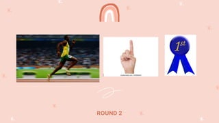 ROUND 2