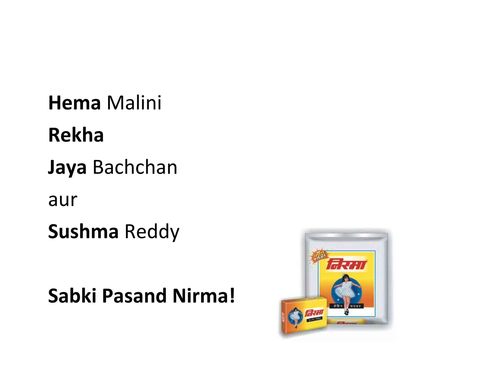 Hema  Malini Rekha Jaya  Bachchan aur Sushma  Reddy Sabki Pasand Nirma!  