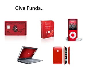 Give Funda.. 