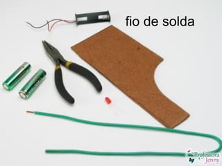 fio de solda
 