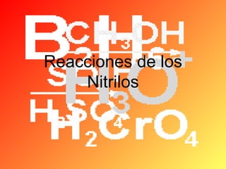 Reacciones de los
Nitrilos

 