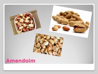 Amendoim
 