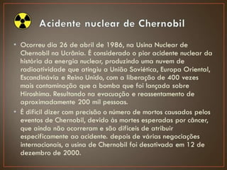 Acidentes Radiotivos e Nucleares