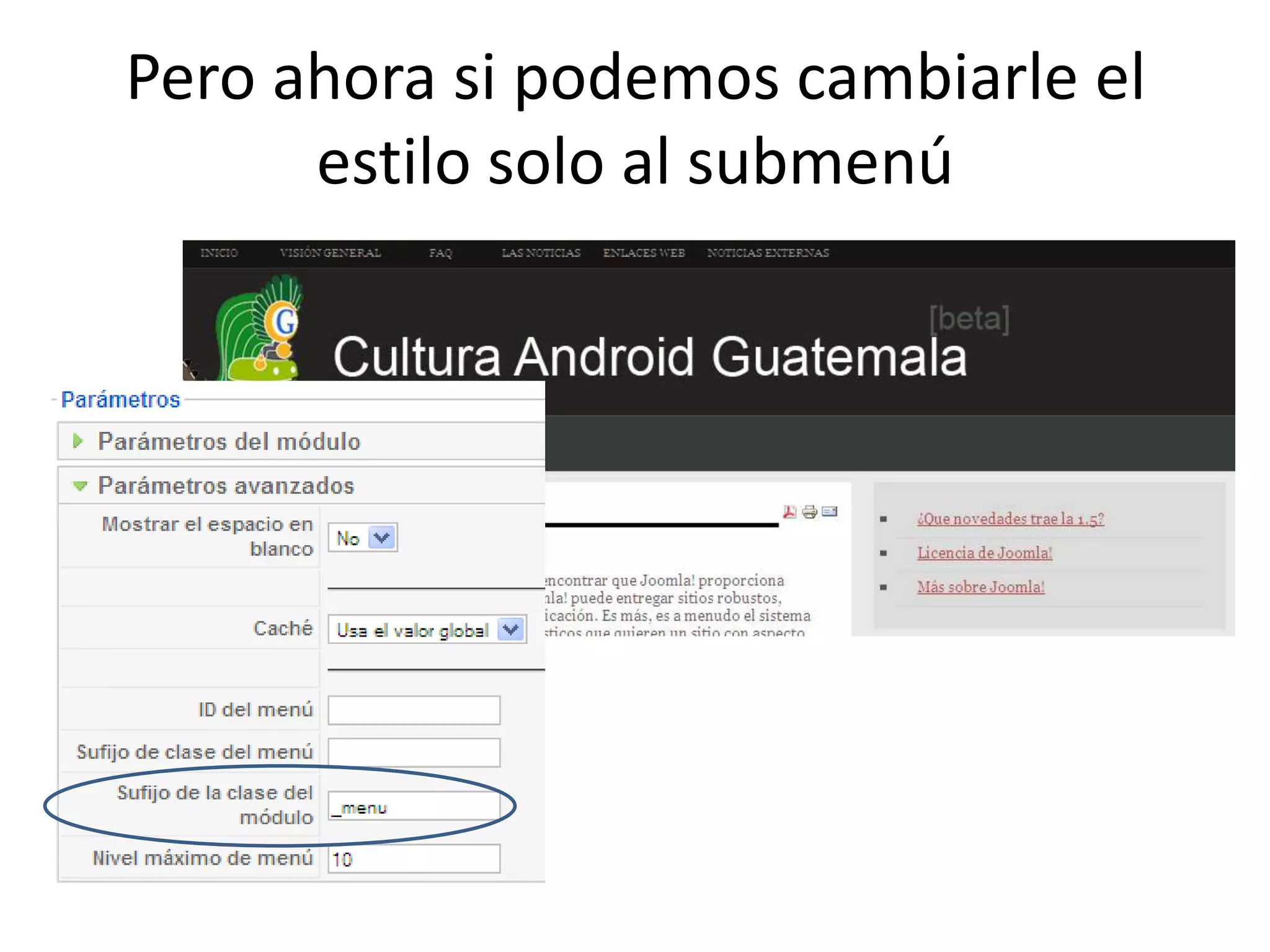 Pero ahora si podemos cambiarle el estilo solo al submenú