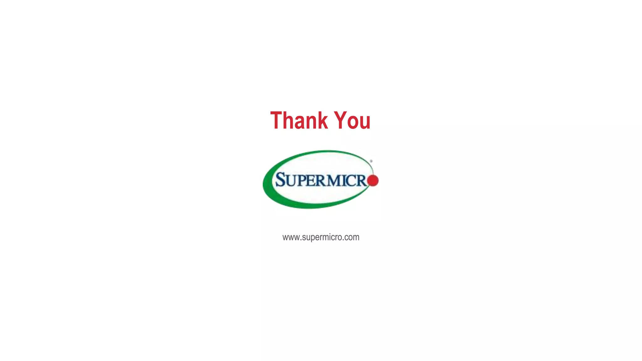www.supermicro.com
Thank You
 