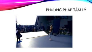 PHƯƠNG PHÁP TÂM LÝ
 