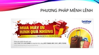 PHƯƠNG PHÁP MÊNH LÊNH
 