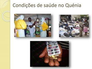 Condições de saúde no Quénia
 