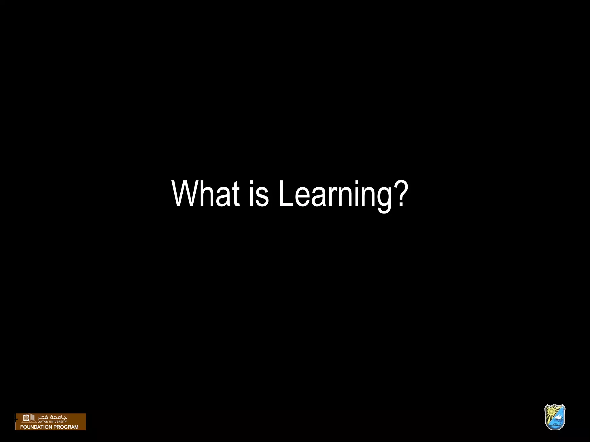 What is Learning? 