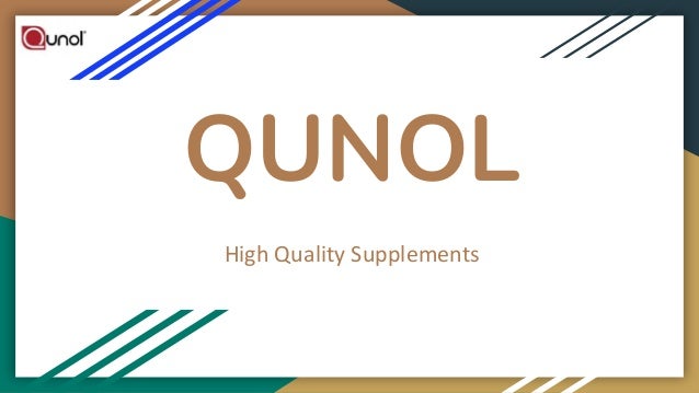 QUNOL
High Quality Supplements
 