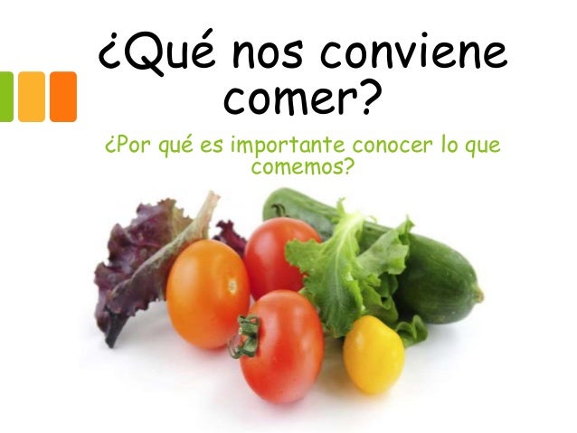 ¿Qué nos conviene comer?
