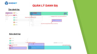 QUẢN LÝ DANH BẠ
Sửa danh bạ
Tạo danh bạ
 