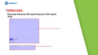 THÔNG BÁO
Ứng dụng thông báo đến nguời dùng hay nhóm người
dùng
 