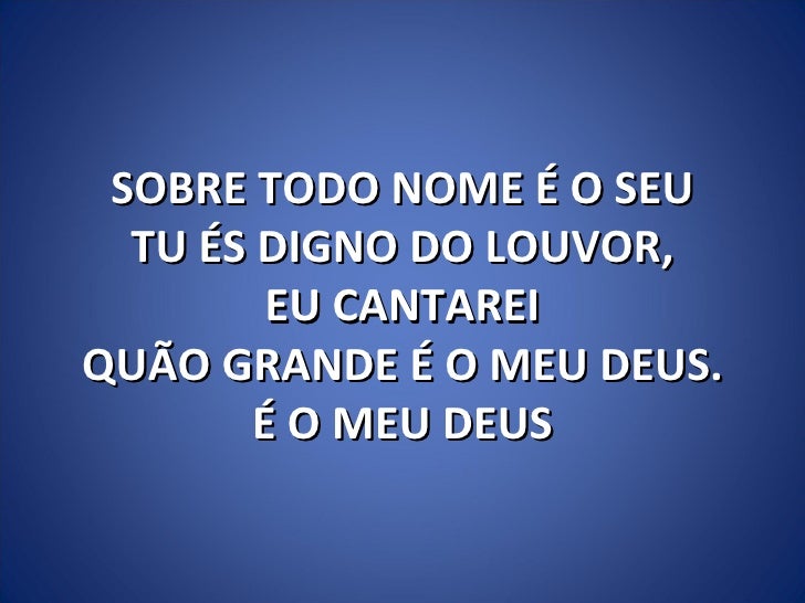 Letra Do Louvor Quão Grande é O Meu Deus