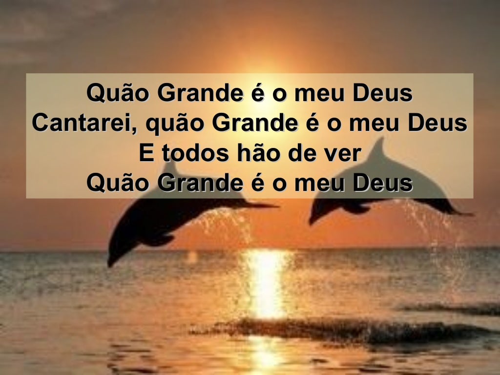 Letra Do Louvor Quão Grande é O Meu Deus