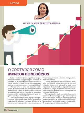 > Quorum em Revista <16
Dica de Gestão
Por Ladmir Carvalho
A grande maioria das empresas acredita que
clientes satisfeitos...