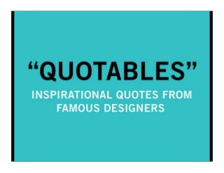 Quotables: Inspirational Quotes From Famous Designers