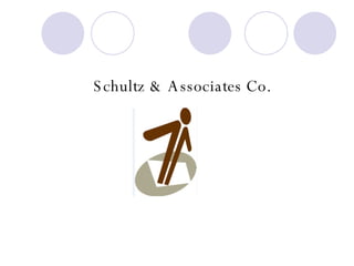 S chultz & A ssociates Co.
 