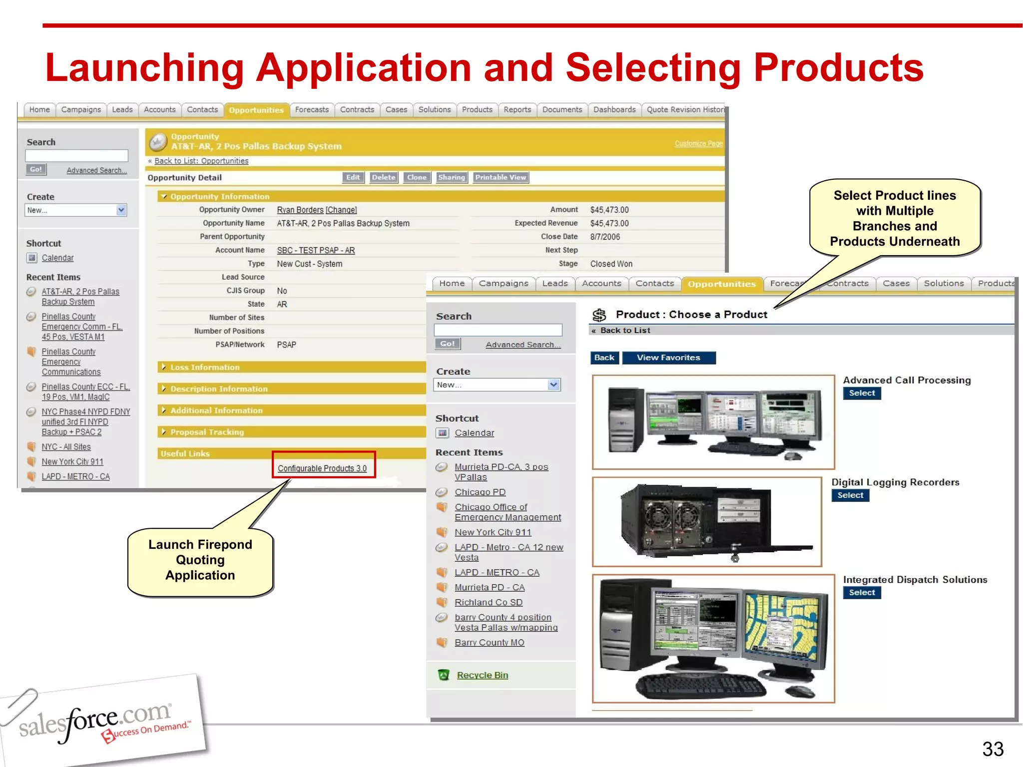 Launching Application and Selecting Products Launch Firepond Quoting Application Select Product lines with Multiple Branches and Products Underneath 