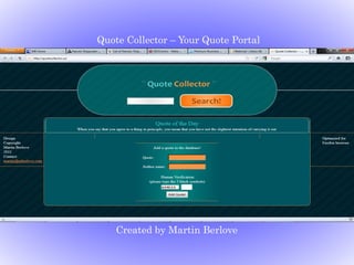 Quote Collector – Your Quote Portal Created by Martin Berlove 