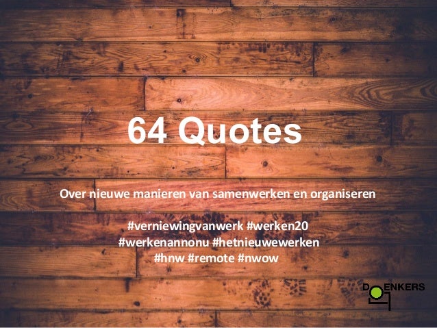 Spiksplinternieuw 64 quotes over nieuwe manieren van samenwerken en organiseren GD-06