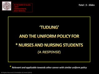 IN THE NAME OF ALLAH,
MOST
COMPASSIONATE,
MOST MERCIFUL

Total : 5 - Slides

* Relevant and applicable towards other caree...