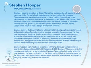 Stephen Hooper
IDSA, DesignAfairs, President
Stephen Hooper is president of DesignAfairs USA, managing the US studios of w...