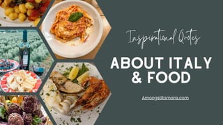 About Italy
& Food
Inspirational Quotes
AmongstRomans.com
 