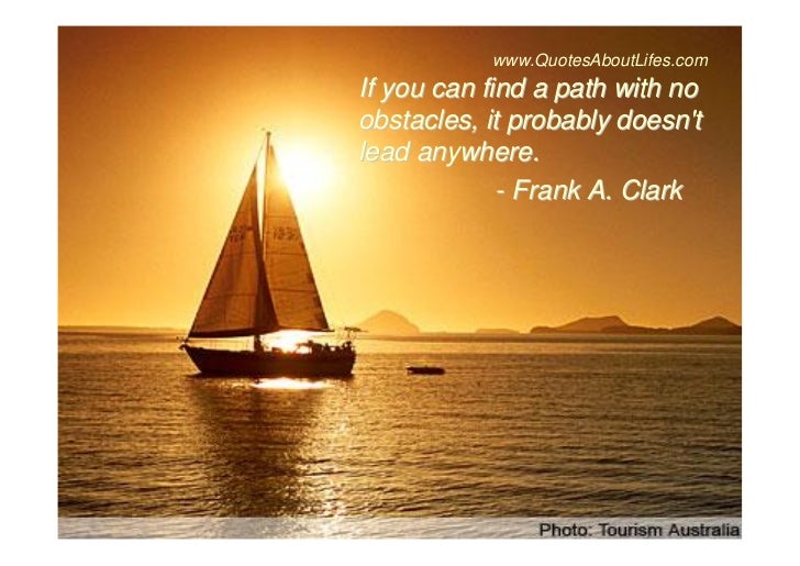 Quotes About Sailing And Life Awesome Inspiring Quotes About Life Difficulties Obstacles And Challenges Quotes About Sailing And Life Gorgeous Inspiring Quotes About Life Difficulties Obstacles And Challenges