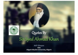 Quotes By Sir Syed Ahmad Khan