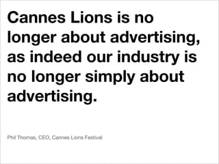 Quotes from Cannes Lions 2011
