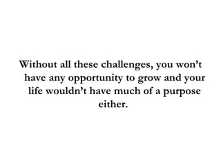 Quotes On Getting Through Tough Times And Staying Positive
