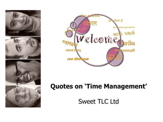 Quotes on ‘Time Management’ Sweet TLC Ltd 