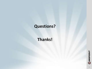 Questions?
Thanks!
33
 