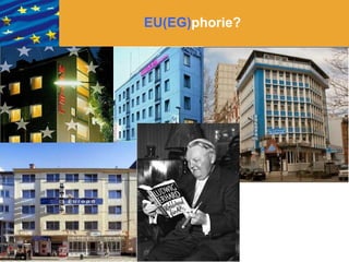EU(EG)phorie?
 