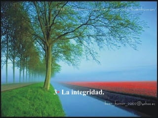 3• La integridad.
 