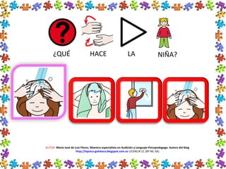 AUTOR: María José de Luis Flores. Maestra especialista en Audición y Lenguaje-Psicopedagoga. Autora del blog
http://lapsico-goloteca.blogspot.com.es LICENCIA CC (BY-NC-SA)
¿QUÉ HACE LA NIÑA?
 