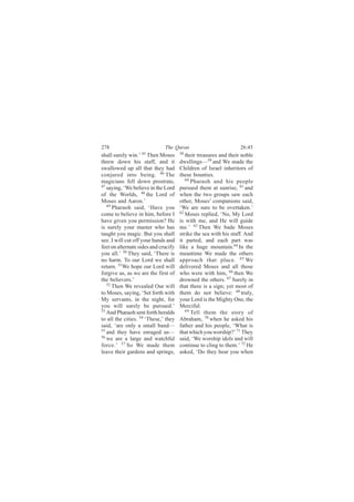 îéè                           Ì¸» Ï«®¿²                           îêæìë
-¸¿´´ -«®»´§ ©·²òŽ ìë Ì¸»² Ó±-»-      ëè
                                         ¬¸»·® ¬®»¿-«®»- ¿²¼ ¬¸»·® ²±¾´»
¬¸®»© ¼±©² ¸·- -¬¿ººô ¿²¼ ·¬          ¼©»´´·²¹-‰ëç ¿²¼ É» ³¿¼» ¬¸»
-©¿´´±©»¼ «° ¿´´ ¬¸¿¬ ¬¸»§ ¸¿¼        Ý¸·´¼®»² ±º ×-®¿»´ ·²¸»®·¬±®- ±º
½±²¶«®»¼ ·²¬± ¾»·²¹ò ìê Ì¸»           ¬¸»-» ¾±«²¬·»-ò
³¿¹·½·¿²- º»´´ ¼±©² °®±-¬®¿¬»ô           êð
                                            Ð¸¿®¿±¸ ¿²¼ ¸·- °»±°´»
ìé
   -¿§·²¹ô •É» ¾»´·»ª» ·² ¬¸» Ô±®¼    °«®-«»¼ ¬¸»³ ¿¬ -«²®·-»ô êï ¿²¼
±º ¬¸» É±®´¼-ô ìè ¬¸» Ô±®¼ ±º         ©¸»² ¬¸» ¬©± ¹®±«°- -¿© »¿½¸
Ó±-»- ¿²¼ ß¿®±²òŽ                     ±¬¸»®ô Ó±-»-Ž ½±³°¿²·±²- -¿·¼ô
   ìç
      Ð¸¿®¿±¸ -¿·¼ô •Ø¿ª» §±«         •É» ¿®» -«®» ¬± ¾» ±ª»®¬¿µ»²òŽ
½±³» ¬± ¾»´·»ª» ·² ¸·³ô ¾»º±®» ×      êî
                                         Ó±-»- ®»°´·»¼ô •Ò±ô Ó§ Ô±®¼
¸¿ª» ¹·ª»² §±« °»®³·--·±²á Ø»         ·- ©·¬¸ ³»ô ¿²¼ Ø» ©·´´ ¹«·¼»
·- -«®»´§ §±«® ³¿-¬»® ©¸± ¸¿-         ³»òŽ êí Ì¸»² É» ¾¿¼» Ó±-»-
¬¿«¹¸¬ §±« ³¿¹·½ò Þ«¬ §±« -¸¿´´       -¬®·µ» ¬¸» -»¿ ©·¬¸ ¸·- -¬¿ººò ß²¼
-»»ò × ©·´´ ½«¬ ±ºº §±«® ¸¿²¼- ¿²¼    ·¬ °¿®¬»¼ô ¿²¼ »¿½¸ °¿®¬ ©¿-
º»»¬ ±² ¿´¬»®²¿¬» -·¼»- ¿²¼ ½®«½·º§   ´·µ» ¿ ¸«¹» ³±«²¬¿·²òêì ×² ¬¸»
§±« ¿´´òŽ ëð Ì¸»§ -¿·¼ô •Ì¸»®» ·-     ³»¿²¬·³» É» ³¿¼» ¬¸» ±¬¸»®-
²± ¸¿®³ò Ì± ±«® Ô±®¼ ©» -¸¿´´         ¿°°®±¿½¸ ¬¸¿¬ °´¿½»ò êë É»
®»¬«®²ò ëïÉ» ¸±°» ±«® Ô±®¼ ©·´´       ¼»´·ª»®»¼ Ó±-»- ¿²¼ ¿´´ ¬¸±-»
º±®¹·ª» «-ô ¿- ©» ¿®» ¬¸» º·®-¬ ±º    ©¸± ©»®» ©·¬¸ ¸·³ô êê ¬¸»² É»
¬¸» ¾»´·»ª»®-òŽ                       ¼®±©²»¼ ¬¸» ±¬¸»®-ò êé Í«®»´§ ·²
   ëî
      Ì¸»² É» ®»ª»¿´»¼ Ñ«® ©·´´       ¬¸¿¬ ¬¸»®» ·- ¿ -·¹²å §»¬ ³±-¬ ±º
¬± Ó±-»-ô -¿§·²¹ô •Í»¬ º±®¬¸ ©·¬¸     ¬¸»³ ¼± ²±¬ ¾»´·»ª»æ êè ¬®«´§ô
Ó§ -»®ª¿²¬-ô ·² ¬¸» ²·¹¸¬ô º±®        §±«® Ô±®¼ ·- ¬¸» Ó·¹¸¬§ Ñ²»ô ¬¸»
§±« ©·´´ -«®»´§ ¾» °«®-«»¼òŽ          Ó»®½·º«´ò
ëí                                       êç
   ß²¼ Ð¸¿®¿±¸ -»²¬ º±®¬¸ ¸»®¿´¼-           Ì»´´ ¬¸»³ ¬¸» -¬±®§ ±º
¬± ¿´´ ¬¸» ½·¬·»-ò ëì •Ì¸»-»ôŽ ¬¸»§   ß¾®¿¸¿³ô éð ©¸»² ¸» ¿-µ»¼ ¸·-
-¿·¼ô •¿®» ±²´§ ¿ -³¿´´ ¾¿²¼‰         º¿¬¸»® ¿²¼ ¸·- °»±°´»ô •É¸¿¬ ·-
ëë
   ¿²¼ ¬¸»§ ¸¿ª» »²®¿¹»¼ «-‰          ¬¸¿¬ ©¸·½¸ §±« ©±®-¸·°áŽ éï Ì¸»§
ëê ©» ¿®» ¿ ´¿®¹» ¿²¼ ©¿¬½¸º«´        -¿·¼ô •É» ©±®-¸·° ·¼±´- ¿²¼ ©·´´
º±®½»òŽ ëé Í± É» ³¿¼» ¬¸»³            ½±²¬·²«» ¬± ½´·²¹ ¬± ¬¸»³òŽ éî Ø»
´»¿ª» ¬¸»·® ¹¿®¼»²- ¿²¼ -°®·²¹-ô      ¿-µ»¼ô •Ü± ¬¸»§ ¸»¿® §±« ©¸»²
 