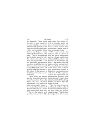 îèè                          Ì¸» Ï«®¿²                           îéæëë
»ª·´ µ²±©·²¹´§á ëë Ó«-¬ §±« ¹±       ³¿¼» ®·ª»®- º´±© ¬¸®±«¹¸ ·¬á
´«-¬º«´´§ ¬± ³»² ·²-¬»¿¼ ±º          É¸± -»¬ ³±«²¬¿·²- «°±² ·¬ ¿²¼
©±³»²á ×²¼»»¼ô §±« ¿®» ¿ °»±°´»      °´¿½»¼ ¿ ¾¿®®·»® ¾»¬©»»² ¬¸» ¬©±
©¸± ¿®» ¼»»°´§ ·¹²±®¿²¬òŽ ëê Ì¸»     -»¿-á ×- ¬¸»®» ¿²±¬¸»® ¼»·¬§
±²´§ ¿²-©»® ±º ¸·- °»±°´» ©¿-ô       ¾»-·¼»- Ù±¼á ×²¼»»¼ô ³±-¬ ±º
•Ü®·ª» ±«¬ Ô±¬ ¿²¼ ¸·- º¿³·´§        ¬¸»³ ¸¿ª» ²± µ²±©´»¼¹»ò
º®±³ ¬¸» ½·¬§ò Ì¸»§ ¿®» ¿ °»±°´»        êî
                                           É¸± ®»-°±²¼- ¬± ¬¸»
©¸± ³¿µ» ¬¸»³-»´ª»- ±«¬ ¬± ¾»        ±°°®»--»¼ ©¸»² ¸» ½¿´´- ±«¬ ¬±
°«®»òŽ ëé Í± É» ¼»´·ª»®»¼ ¸·³        Ø·³ô ¿²¼ ®»´·»ª»- ¸·- -«ºº»®·²¹
¿²¼ ¸·- º¿³·´§‰»¨½»°¬ ¸·- ©·º»æ      ¿²¼ ©¸± ©·´´ ³¿µ» §±« ·²¸»®·¬±®-
É» ±®¼¿·²»¼ ¸»® ¬± ¾» ±²» ±º         ±º ¬¸» »¿®¬¸á Ì¸»²ô ·- ¬¸»®» ¿ ¹±¼
¬¸±-» ©¸± -¬¿§»¼ ¾»¸·²¼‰ ëè ¿²¼      ¾»-·¼»- Ù±¼á Ø±© ´·¬¬´» §±« °¿§
É» °»´¬»¼ ¬¸»³ ©·¬¸ ¬±®®»²¬·¿´       ¸»»¼ÿ êí É¸± ¹«·¼»- §±« ·² ¬¸»
®¿·²ò Ø±© ¼®»¿¼º«´ ¬¸¿¬ ®¿·² ©¿-     ¼¿®µ²»-- ±º ¬¸» ´¿²¼ ¿²¼ -»¿á
º±® ¬¸±-» ©¸± ¸¿¼ ¾»»² ©¿®²»¼ÿ       É¸± -»²¼- ¬¸» ¾®»»¦»- ¿- ¸»®¿´¼-
ëç
   Í¿§ô •ß´´ °®¿·-» ¾» ¬± Ù±¼ô ¿²¼   ±º Ø·- ³»®½§á Ì¸»²ô ·- ¬¸»®» ¿
°»¿½» ¾» «°±² ¬¸±-» -»®ª¿²¬- ±º      ¼»·¬§ ¾»-·¼»- Ù±¼á Û¨¿´¬»¼ ·-
Ø·- ©¸±³ Ø» ¸¿- ½¸±-»²ò ×-           Ù±¼ ¿¾±ª» ©¸¿¬ ¬¸»§ ¿--±½·¿¬»
Ù±¼ ¾»¬¬»®ô ±® ©¸¿¬ ¬¸»§ ¿--±½·¿¬»   ©·¬¸ Ø·³ò êì É¸± ±®·¹·²¿¬»-
©·¬¸ Ø·³á                            ½®»¿¬·±²ô ¬¸»² ®»¹»²»®¿¬»- ·¬ô ¿²¼
   êð
      É¸± ½®»¿¬»¼ ¬¸» ¸»¿ª»²-        ©¸± ¹·ª»- §±« -«-¬»²¿²½» º®±³
¿²¼ ¬¸» »¿®¬¸ ¿²¼ -»²¼- ¼±©²         ¸»¿ª»² ¿²¼ »¿®¬¸á Ì¸»²ô ·- ¬¸»®»
©¿¬»® º±® §±« º®±³ ¬¸» -µ§ô ¾§       ¿ ¼»·¬§ ¾»-·¼»- Ù±¼áŽ Í¿§ô •Þ®·²¹
©¸·½¸ É» ³¿µ» ´«¨«®·¿²¬              º±®©¿®¼ §±«® °®±±º-ô ·º §±« ¿®»
¹¿®¼»²- ¹®±©‰§±« ½±«´¼ ²»ª»®         ¬»´´·²¹ ¬¸» ¬®«¬¸òŽ
³¿µ» -«½¸ ¬®»»- ¹®±© ·² ¬¸»³‰           êë
                                           Í¿§ô •Ò± ±²» ·² ¬¸» ¸»¿ª»²-
·- ·¬ ¿²±¬¸»® ¼»·¬§ ¾»-·¼»- Ù±¼á     ¿²¼ ¬¸» »¿®¬¸ ¸¿- µ²±©´»¼¹» ±º
Ò± ·²¼»»¼ô ¾«¬ ¬¸»§ ¿®» ¿ °»±°´»     ¬¸» «²-»»² »¨½»°¬ Ù±¼òŽ Ì¸»§ ¼±
©¸± »¯«¿¬» ±¬¸»®- ©·¬¸ Ø·³ò          ²±¬ µ²±© ©¸»² ¬¸»§ ©·´´ ¾»
êï
   É¸± ·- ·¬ ¬¸¿¬ ³¿¼» ¬¸» »¿®¬¸     ®¿·-»¼ «° ¿¹¿·²ò êê ×²¼»»¼ô ¬¸»·®
¿ -¬¿¾´» °´¿½» ¬± ´·ª» ·²á É¸±       µ²±©´»¼¹» ±º ¬¸» ´·º» ¬± ½±³»
 