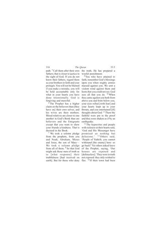 íïê                             Ì¸» Ï«®¿²                             ííæë
°¿¬¸ò ë Ý¿´´ ¬¸»³ ¿º¬»® ¬¸»·® ±©²       ¬¸» ¬®«¬¸ô Ø» ¸¿- °®»°¿®»¼ ¿
º¿¬¸»®-å ¬¸¿¬ ·- ½´±-»® ¬± ¶«-¬·½» ·²   ©±»º«´ °«²·-¸³»²¬ò
¬¸» -·¹¸¬ ±º Ù±¼ò ×º §±« ¼± ²±¬            ç
                                             Ç±« ©¸± ¸¿ª» ¿¬¬¿·²»¼ ¬±
µ²±© ¬¸»·® º¿¬¸»®-ô ®»¹¿®¼ ¬¸»³         º¿·¬¸ô ®»³»³¾»® Ù±¼Ž- ¾´»--·²¹-
¿- §±«® ¾®±¬¸»®- ·² º¿·¬¸ ¿²¼ §±«®      «°±² §±« ©¸»² ³·¹¸¬§ ¿®³·»-
°®±¬7¹7-ò Ç±« ©·´´ ²±¬ ¾» ¾´¿³»¼        ³¿--»¼ ¿¹¿·²-¬ §±«ò É» -»²¬ ¿
·º §±« ³¿µ» ¿ ³·-¬¿µ»ô §±« ©·´´         ª·±´»²¬ ©·²¼ ¿¹¿·²-¬ ¬¸»³ ¿²¼
¾» ¸»´¼ ¿½½±«²¬¿¾´» ±²´§ º±®            ¸±-¬- ¬¸¿¬ §±« ½±«´¼ ²±¬ -»»ò Ù±¼
©¸¿¬ ·² §±«® ¸»¿®¬- §±« ¸¿ª»            -»»- ¿´´ ¬¸¿¬ §±« ¼±ò ïð É¸»²
¼±²» ·²¬»²¬·±²¿´´§ò Ù±¼ ·-              ¬¸»§ ½¿³» ¿¹¿·²-¬ §±« ¾±¬¸ º®±³
º±®¹·ª·²¹ ¿²¼ ³»®½·º«´ò                 ¿¾±ª» §±« ¿²¼ º®±³ ¾»´±© §±«ô
   ê
     Ì¸» Ð®±°¸»¬ ¸¿- ¿ ¸·¹¸»®           §±«® »§»- ®±´´»¼ Å©·¬¸ º»¿®Ã ¿²¼
½´¿·³ ±² ¬¸» ¾»´·»ª»®- ¬¸¿² Å¬¸»§       §±«® ¸»¿®¬- ´»¿°¬ «° ¬± §±«®
¸¿ª» ±²Ã ¬¸»·® ±©² -»´ª»-ô ¿²¼          ¬¸®±¿¬-ô ¿²¼ §±« »²¬»®¬¿·²»¼ Å·´´Ã
¸·- ©·ª»- ¿®» ¬¸»·® ³±¬¸»®-ò            ¬¸±«¹¸¬- ¿¾±«¬ Ù±¼ò ïï Ì¸»®» ¬¸»
Þ´±±¼ ®»´¿¬·ª»- ¿®» ½´±-»® ¬± ±²»       º¿·¬¸º«´ ©»®» °«¬ ¬± ¬¸» °®±±º
¿²±¬¸»® ·² Ù±¼Ž- Þ±±µ ¬¸¿² ¿®»          ¿²¼ ¬¸»§ ©»®» -¸¿µ»² ¿- ·º ¾§ ¿²
¾»´·»ª»®- ¿²¼ ¬¸» Û³·¹®¿²¬-             »¿®¬¸¯«¿µ»ò
»¨½»°¬ ¬¸¿¬ §±« ©¿²¬ ¬± -¸±©               ïî
                                              Ì¸» ¸§°±½®·¬»- ¿²¼ °»±°´»
§±«® º®·»²¼- ¿ µ·²¼²»--ò Ì¸¿¬ ·-        ©·¬¸ -·½µ²»-- ·² ¬¸»·® ¸»¿®¬- -¿·¼ô
¼»½®»»¼ ·² ¬¸» Þ±±µò                    •Ù±¼ ¿²¼ Ø·- Ó»--»²¹»® ¸¿ª»
   é
     É» ¬±±µ ¿ -±´»³² °´»¼¹»            °®±³·-»¼ «- ²±¬¸·²¹ ¾«¬
º®±³ ¬¸» °®±°¸»¬-ô º®±³ §±«             ¼»´«-·±²-òŽ ïí Ñ¬¸»®- -¿·¼ô
¿²¼ Ò±¿¸ô ß¾®¿¸¿³ô Ó±-»-                •Ð»±°´» ±º Ç¿¬¸®·¾ô §±« ½¿²²±¬
¿²¼ Ö»-«-ô ¬¸» -±² ±º Ó¿®§‰             ©·¬¸-¬¿²¼ Å¬¸» »²»³§Ã ¸»®»æ -±
É» ¬±±µ ¿ -±´»³² °´»¼¹»                 ¹± ¾¿½µÿŽ Ç»¬ ±¬¸»®- ¿-µ»¼ ´»¿ª»
º®±³ ¿´´ ±º ¬¸»³ò è Í± ¬¸¿¬ Ù±¼         ±º ¬¸» Ð®±°¸»¬ô -¿§·²¹ô •Ñ«®
³·¹¸¬ ¿-µ ¬¸±-» ³»² ±º ¬®«¬¸ ¿-         ¸±«-»- ¿®» »¨°±-»¼ ¿²¼
¬± Å©¸¿¬ ®»-°±²-»Ã ¬¸»·®                Å¼»º»²½»´»--ÃòŽ Ì¸»§ ©»®» ·² ¬®«¬¸
¬®«¬¸º«´²»-- Å¸¿¼ ®»½»·ª»¼ ±²           ²±¬ »¨°±-»¼æ ¬¸»§ ±²´§ ©·-¸»¼ ¬±
»¿®¬¸Ãò Þ«¬ º±® ¬¸±-» ©¸± ¼»²§          º´»»ò ïì ×º ¬¸»·® ¬±©² ¸¿¼ ¾»»²
 