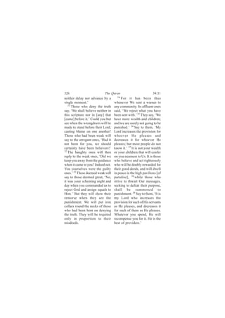 íîê                         Ì¸» Ï«®¿²                           íìæíï
²»·¬¸»® ¼»´¿§ ²±® ¿¼ª¿²½» ¾§ ¿        íì
                                         Ú±® ·¬ ¸¿- ¾»»² ¬¸«-
-·²¹´» ³±³»²¬òŽ                     ©¸»²»ª»® É» -»²¬ ¿ ©¿®²»® ¬±
   íï
      Ì¸±-» ©¸± ¼»²§ ¬¸» ¬®«¬¸      ¿²§ ½±³³«²·¬§ò ×¬- ¿ºº´«»²¬ ±²»-
-¿§ô •É» -¸¿´´ ¾»´·»ª» ²»·¬¸»® ·²   -¿·¼ô •É» ®»¶»½¬ ©¸¿¬ §±« ¸¿ª»
¬¸·- -½®·°¬«®» ²±® ·² Å¿²§Ã ¬¸¿¬    ¾»»² -»²¬ ©·¬¸òŽ íë Ì¸»§ -¿§ô •É»
Å½¿³»Ã ¾»º±®» ·¬òŽ Ý±«´¼ §±« ¾«¬    ¸¿ª» ³±®» ©»¿´¬¸ ¿²¼ ½¸·´¼®»²å
-»» ©¸»² ¬¸» ©®±²¹¼±»®- ©·´´ ¾»     ¿²¼ ©» ¿®» -«®»´§ ²±¬ ¹±·²¹ ¬± ¾»
³¿¼» ¬± -¬¿²¼ ¾»º±®» ¬¸»·® Ô±®¼ô    °«²·-¸»¼òŽ íê Í¿§ ¬± ¬¸»³ô •Ó§
½¿-¬·²¹ ¾´¿³» ±² ±²» ¿²±¬¸»®ÿ       Ô±®¼ ·²½®»¿-»- ¬¸» °®±ª·-·±² º±®
Ì¸±-» ©¸± ¸¿¼ ¾»»² ©»¿µ ©·´´        ©¸±»ª»® Ø» °´»¿-»- ¿²¼
-¿§ ¬± ¬¸» ¿®®±¹¿²¬ ±²»-ô •Ø¿¼ ·¬   ¼»½®»¿-»- ·¬ º±® ©¸±»ª»® Ø»
²±¬ ¾»»² º±® §±«ô ©» -¸±«´¼         °´»¿-»-å ¾«¬ ³±-¬ °»±°´» ¼± ²±¬
½»®¬¿·²´§ ¸¿ª» ¾»»² ¾»´·»ª»®-ÿŽ     µ²±© ·¬òŽ íé ×¬ ·- ²±¬ §±«® ©»¿´¬¸
íî Ì¸» ¸¿«¹¸¬§ ±²»- ©·´´ ¬¸»²       ±® §±«® ½¸·´¼®»² ¬¸¿¬ ©·´´ ½±²º»®
®»°´§ ¬± ¬¸» ©»¿µ ±²»-ô •Ü·¼ ©»     ±² §±« ²»¿®²»-- ¬± Ë-ò ×¬ ·- ¬¸±-»
µ»»° §±« ¿©¿§ º®±³ ¬¸» ¹«·¼¿²½»     ©¸± ¾»´·»ª» ¿²¼ ¿½¬ ®·¹¸¬»±«-´§
©¸»² ·¬ ½¿³» ¬± §±«á ×²¼»»¼ ²±¬ò    ©¸± ©·´´ ¾» ¼±«¾´§ ®»©¿®¼»¼ º±®
Ç±« §±«®-»´ª»- ©»®» ¬¸» ¹«·´¬§      ¬¸»·® ¹±±¼ ¼»»¼-ô ¿²¼ ©·´´ ¼©»´´
±²»-òŽ íí Ì¸±-» ¼»»³»¼ ©»¿µ ©·´´    ·² °»¿½» ·² ¬¸» ¸·¹¸ °¿ª·´·±²- Å±º
-¿§ ¬± ¬¸±-» ¼»»³»¼ ¹®»¿¬ô •Ò±ô     °¿®¿¼·-»Ãô íè ©¸·´» ¬¸±-» ©¸±
·¬ ©¿- §±«® -½¸»³·²¹ ²·¹¸¬ ¿²¼      -¬®·ª» ¬± ¬¸©¿®¬ Ñ«® ³»--¿¹»-ô
¼¿§ ©¸»² §±« ½±³³¿²¼»¼ «- ¬±        -»»µ·²¹ ¬± ¼»º»¿¬ ¬¸»·® °«®°±-»ô
®»¶»½¬ Ù±¼ ¿²¼ ¿--·¹² »¯«¿´- ¬±     -¸¿´´ ¾» -«³³±²»¼ ¬±
Ø·³òŽ Þ«¬ ¬¸»§ ©·´´ -¸±© ¬¸»·®      °«²·-¸³»²¬ò íç Í¿§ ¬± ¬¸»³ô •×¬ ·-
®»³±®-» ©¸»² ¬¸»§ -»» ¬¸»           ³§ Ô±®¼ ©¸± ·²½®»¿-»- ¬¸»
°«²·-¸³»²¬ò É» ©·´´ °«¬ ·®±²        °®±ª·-·±² º±® -«½¸ ±º Ø·- -»®ª¿²¬-
½±´´¿®- ®±«²¼ ¬¸» ²»½µ- ±º ¬¸±-»    ¿- Ø» °´»¿-»-ô ¿²¼ ¼»½®»¿-»- ·¬
©¸± ¸¿¼ ¾»»² ¾»²¬ ±² ¼»²§·²¹        º±® -«½¸ ±º ¬¸»³ ¿- Ø» °´»¿-»-ò
¬¸» ¬®«¬¸ò Ì¸»§ ©·´´ ¾» ®»¯«·¬»¼    É¸¿¬»ª»® §±« -°»²¼ô Ø» ©·´´
±²´§ ·² °®±°±®¬·±² ¬± ¬¸»·®         ®»½±³°»²-» §±« º±® ·¬ò Ø» ·- ¬¸»
³·-¼»»¼-ò                           ¾»-¬ ±º °®±ª·¼»®-òŽ
 