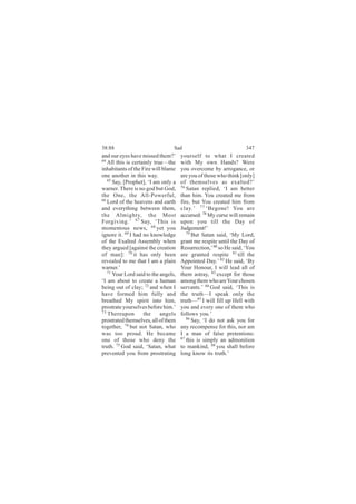 íèæèè                             Í¿¼                               íìé
¿²¼ ±«® »§»- ¸¿ª» ³·--»¼ ¬¸»³áŽ       §±«®-»´º ¬± ©¸¿¬ × ½®»¿¬»¼
êì
   ß´´ ¬¸·- ·- ½»®¬¿·²´§ ¬®«»‰¬¸»     ©·¬¸ Ó§ ±©² Ø¿²¼-á É»®»
·²¸¿¾·¬¿²¬- ±º ¬¸» Ú·®» ©·´´ ¾´¿³»    §±« ±ª»®½±³» ¾§ ¿®®±¹¿²½»ô ±®
±²» ¿²±¬¸»® ·² ¬¸·- ©¿§ò              ¿®» §±« ±º ¬¸±-» ©¸± ¬¸·²µ Å±²´§Ã
   êë
      Í¿§ô ÅÐ®±°¸»¬Ãô •× ¿³ ±²´§ ¿    ±º ¬¸»³-»´ª»- ¿- »¨¿´¬»¼áŽ
©¿®²»®ò Ì¸»®» ·- ²± ¹±¼ ¾«¬ Ù±¼ô      éê
                                         Í¿¬¿² ®»°´·»¼ô •× ¿³ ¾»¬¬»®
¬¸» Ñ²»ô ¬¸» ß´´óÐ±©»®º«´ô            ¬¸¿² ¸·³ò Ç±« ½®»¿¬»¼ ³» º®±³
êê
   Ô±®¼ ±º ¬¸» ¸»¿ª»²- ¿²¼ »¿®¬¸      º·®»ô ¾«¬ Ç±« ½®»¿¬»¼ ¸·³ º®±³
¿²¼ »ª»®§¬¸·²¹ ¾»¬©»»² ¬¸»³ô          ½´¿§òŽ éé •Þ»¹±²»ÿ Ç±« ¿®»
¬¸» ß´³·¹¸¬§ô ¬¸» Ó±-¬                ¿½½«®-»¼æ éè Ó§ ½«®-» ©·´´ ®»³¿·²
Ú±®¹·ª·²¹òŽ êé Í¿§ô •Ì¸·- ·-          «°±² §±« ¬·´´ ¬¸» Ü¿§ ±º
³±³»²¬±«- ²»©-ô êè §»¬ §±«            Ö«¼¹»³»²¬ÿŽ
·¹²±®» ·¬ò êç × ¸¿¼ ²± µ²±©´»¼¹»         éç
                                            Þ«¬ Í¿¬¿² -¿·¼ô •Ó§ Ô±®¼ô
±º ¬¸» Û¨¿´¬»¼ ß--»³¾´§ ©¸»²          ¹®¿²¬ ³» ®»-°·¬» «²¬·´ ¬¸» Ü¿§ ±º
¬¸»§ ¿®¹«»¼ Å¿¹¿·²-¬ ¬¸» ½®»¿¬·±²     Î»-«®®»½¬·±²ôŽ èð -± Ø» -¿·¼ô •Ç±«
±º ³¿²Ãæ éð ·¬ ¸¿- ±²´§ ¾»»²          ¿®» ¹®¿²¬»¼ ®»-°·¬» èï ¬·´´ ¬¸»
®»ª»¿´»¼ ¬± ³» ¬¸¿¬ × ¿³ ¿ °´¿·²      ß°°±·²¬»¼ Ü¿§òŽ èî Ø» -¿·¼ô •Þ§
©¿®²»®òŽ                              Ç±«® Ø±²±«®ô × ©·´´ ´»¿¼ ¿´´ ±º
   éï
      Ç±«® Ô±®¼ -¿·¼ ¬± ¬¸» ¿²¹»´-ô   ¬¸»³ ¿-¬®¿§ô èí »¨½»°¬ º±® ¬¸±-»
•× ¿³ ¿¾±«¬ ¬± ½®»¿¬» ¿ ¸«³¿²         ¿³±²¹ ¬¸»³ ©¸± ¿®» Ç±«® ½¸±-»²
¾»·²¹ ±«¬ ±º ½´¿§å éî ¿²¼ ©¸»² ×      -»®ª¿²¬-òŽ èì Ù±¼ -¿·¼ô •Ì¸·- ·-
¸¿ª» º±®³»¼ ¸·³ º«´´§ ¿²¼             ¬¸» ¬®«¬¸‰× -°»¿µ ±²´§ ¬¸»
¾®»¿¬¸»¼ Ó§ -°·®·¬ ·²¬± ¸·³ô          ¬®«¬¸‰èë × ©·´´ º·´´ «° Ø»´´ ©·¬¸
°®±-¬®¿¬» §±«®-»´ª»- ¾»º±®» ¸·³òŽ     §±« ¿²¼ »ª»®§ ±²» ±º ¬¸»³ ©¸±
éí
   Ì¸»®»«°±²        ¬¸»     ¿²¹»´-    º±´´±©- §±«òŽ
°®±-¬®¿¬»¼ ¬¸»³-»´ª»-ô ¿´´ ±º ¬¸»³       èê
                                            Í¿§ô •× ¼± ²±¬ ¿-µ §±« º±®
¬±¹»¬¸»®ô éì ¾«¬ ²±¬ Í¿¬¿²ô ©¸±       ¿²§ ®»½±³°»²-» º±® ¬¸·-ô ²±® ¿³
©¿- ¬±± °®±«¼ò Ø» ¾»½¿³»              × ¿ ³¿² ±º º¿´-» °®»¬»²¬·±²-æ
±²» ±º ¬¸±-» ©¸± ¼»²§ ¬¸»             èé ¬¸·- ·- -·³°´§ ¿² ¿¼³±²·¬·±²

¬®«¬¸ò éë Ù±¼ -¿·¼ô •Í¿¬¿²ô ©¸¿¬      ¬± ³¿²µ·²¼ô èè §±« -¸¿´´ ¾»º±®»
°®»ª»²¬»¼ §±« º®±³ °®±-¬®¿¬·²¹        ´±²¹ µ²±© ·¬- ¬®«¬¸òŽ
 