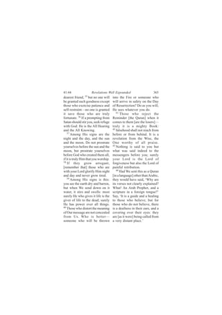 ìïæìì                 Î»ª»´¿¬·±²- É»´´ Û¨°±«²¼»¼                     íêë
¼»¿®»-¬ º®·»²¼ô íë ¾«¬ ²± ±²» ©·´´     ·²¬± ¬¸» Ú·®» ±® -±³»±²» ©¸±
¾» ¹®¿²¬»¼ -«½¸ ¹±±¼²»-- »¨½»°¬        ©·´´ ¿®®·ª» ·² -¿º»¬§ ±² ¬¸» Ü¿§
¬¸±-» ©¸± »¨»®½·-» °¿¬·»²½» ¿²¼        ±º Î»-«®®»½¬·±²á Ü± ¿- §±« ©·´´ô
-»´ºó®»-¬®¿·²¬‰²± ±²» ·- ¹®¿²¬»¼       Ø» -»»- ©¸¿¬»ª»® §±« ¼±ò
·¬ -¿ª» ¬¸±-» ©¸± ¿®» ¬®«´§               ìï
                                             Ì¸±-» ©¸± ®»¶»½¬ ¬¸»
º±®¬«²¿¬»ò íê ×º ¿ °®±³°¬·²¹ º®±³      Î»³·²¼»® Å¬¸» Ï«®¿²Ã ©¸»² ·¬
Í¿¬¿² -¸±«´¼ -¬·® §±«ô -»»µ ®»º«¹»     ½±³»- ¬± ¬¸»³ Å¿®» ¬¸» ´±-»®-Ã‰
©·¬¸ Ù±¼æ Ø» ·- ¬¸» ß´´ Ø»¿®·²¹        ¬®«´§ ·¬ ·- ¿ ³·¹¸¬§ Þ±±µæ
¿²¼ ¬¸» ß´´ Õ²±©·²¹ò                   ìî
                                          º¿´-»¸±±¼ -¸¿´´ ²±¬ ®»¿½¸ º®±³
    íé
       ß³±²¹ Ø·- -·¹²- ¿®» ¬¸»         ¾»º±®» ±® º®±³ ¾»¸·²¼ò ×¬ ·- ¿
²·¹¸¬ ¿²¼ ¬¸» ¼¿§ô ¿²¼ ¬¸» -«²         ®»ª»´¿¬·±² º®±³ ¬¸» É·-»ô ¬¸»
¿²¼ ¬¸» ³±±²ò Ü± ²±¬ °®±-¬®¿¬»         Ñ²» ©±®¬¸§ ±º ¿´´ °®¿·-»ò
§±«®-»´ª»- ¾»º±®» ¬¸» -«² ¿²¼ ¬¸»      ìí
                                          Ò±¬¸·²¹ ·- -¿·¼ ¬± §±« ¾«¬
³±±²ô ¾«¬ °®±-¬®¿¬» §±«®-»´ª»-         ©¸¿¬ ©¿- -¿·¼ ·²¼»»¼ ¬± ¬¸»
¾»º±®» Ù±¼ ©¸± ½®»¿¬»¼ ¬¸»³ ¿´´ô       ³»--»²¹»®- ¾»º±®» §±«å -«®»´§
·º ·¬ ·- ¬®«´§ Ø·³ ¬¸¿¬ §±« ©±®-¸·°ò   §±«® Ô±®¼ ·- ¬¸» Ô±®¼ ±º
íè
    ×º ¬¸»§ ¹®±© ¿®®±¹¿²¬ô             º±®¹·ª»²»-- ¾«¬ ¿´-± ¬¸» Ô±®¼ ±º
Å®»³»³¾»® ¬¸¿¬Ã ¬¸±-» ©¸± ¿®»          °¿·²º«´ ®»¬®·¾«¬·±²ò
©·¬¸ §±«® Ô±®¼ ¹´±®·º§ Ø·³ ²·¹¸¬          ìì
                                             Ø¿¼ É» -»²¬ ¬¸·- ¿- ¿ Ï«®¿²
¿²¼ ¼¿§ ¿²¼ ²»ª»® ¹®±© ¬·®»¼ò          Å·² ¿ ´¿²¹«¿¹»Ã ±¬¸»® ¬¸¿² ß®¿¾·½ô
    íç
       ß³±²¹ Ø·- -·¹²- ·- ¬¸·-æ        ¬¸»§ ©±«´¼ ¸¿ª» -¿·¼ô •É¸§ ¿®»
§±« -»» ¬¸» »¿®¬¸ ¼®§ ¿²¼ ¾¿®®»²ô      ·¬- ª»®-»- ²±¬ ½´»¿®´§ »¨°´¿·²»¼á
¾«¬ ©¸»² É» -»²¼ ¼±©² ±² ·¬            É¸¿¬ÿ ß² ß®¿¾ Ð®±°¸»¬ô ¿²¼ ¿
©¿¬»®ô ·¬ -¬·®- ¿²¼ -©»´´-æ ³±-¬       -½®·°¬«®» ·² ¿ º±®»·¹² ¬±²¹«»áŽ
-«®»´§ Ø» ©¸± ¹·ª»- ·¬ ´·º» ·- ¬¸»     Í¿§ô •×¬ ·- ¿ ¹«·¼» ¿²¼ ¿ ¸»¿´·²¹
¹·ª»® ±º ´·º» ¬± ¬¸» ¼»¿¼å -«®»´§      ¬± ¬¸±-» ©¸± ¾»´·»ª»å ¾«¬ º±®
Ø» ¸¿- °±©»® ±ª»® ¿´´ ¬¸·²¹-ò          ¬¸±-» ©¸± ¼± ²±¬ ¾»´·»ª»ô ¬¸»®»
ìð
   Ì¸±-» ©¸± ¼·-¬±®¬ ¬¸» ³»¿²·²¹       ·- ¿ ¼»¿º²»-- ·² ¬¸»·® »¿®-ô ¿²¼ ¿
±º Ñ«® ³»--¿¹» ¿®» ²±¬ ½±²½»¿´»¼       ½±ª»®·²¹ ±ª»® ¬¸»·® »§»-æ ¬¸»§
º®±³ Ë-ò É¸± ·- ¾»¬¬»®‰                ¿®» Å¿- ·¬ ©»®»Ã ¾»·²¹ ½¿´´»¼ º®±³
-±³»±²» ©¸± ©·´´ ¾» ¬¸®±©²             ¿ ª»®§ ¼·-¬¿²¬ °´¿½»òŽ
 